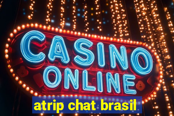 atrip chat brasil